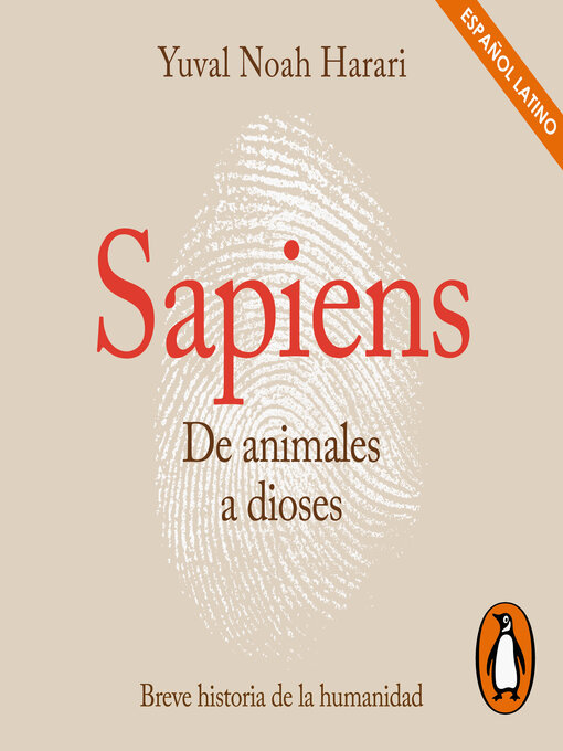 Title details for Sapiens. De animales a dioses (Latino) by Yuval Noah Harari - Available